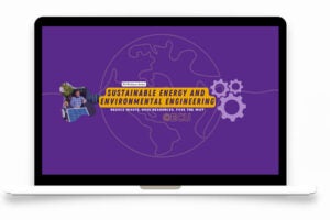 Laptop with purple website that says Sustainable Energy and Environmental Engineering